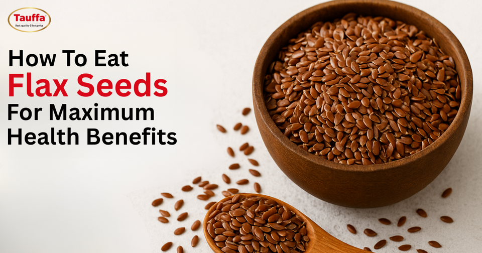 How to Eat Flax Seeds for Maximum Health Benefits