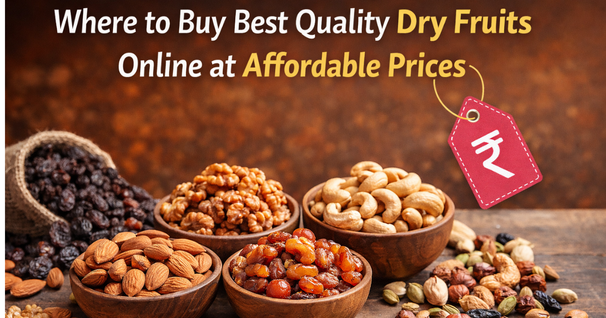 Buy Best Quality Dry Fruits Online